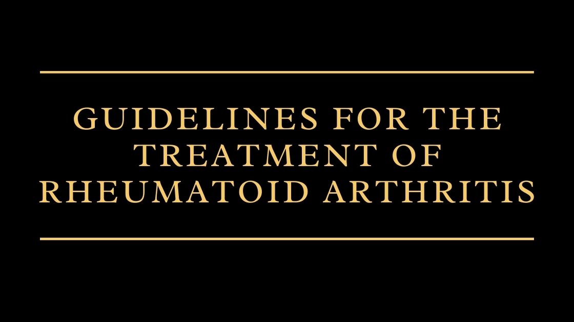 Guidelines for the treatment of rheumatoid arthritis