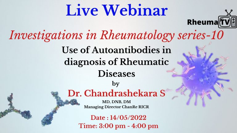Use of Autoantibodies in diagnosis of Rheumatic Diseases by Dr. Chandrashekara S