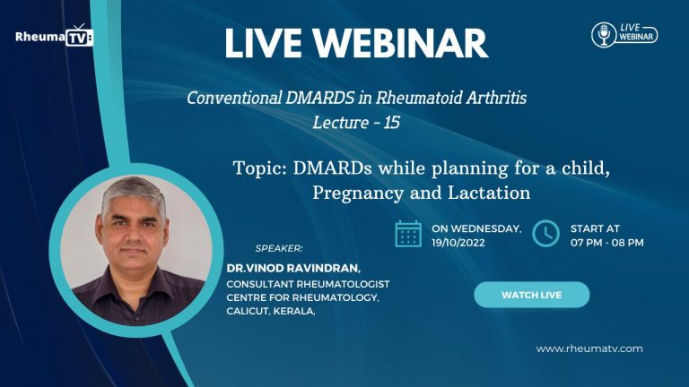 CS DMARDS in Rheumatoid Arthritis: DMARDs while planning for a child, Pregnancy and Lactation