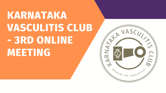 Karnataka Vasculitis Club – 3rd Online Meeting