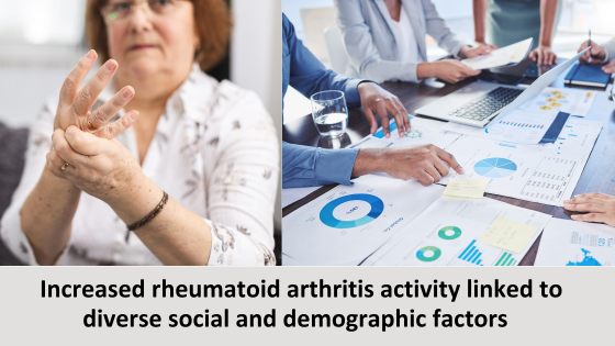 Increased rheumatoid arthritis activity linked to diverse social and ...